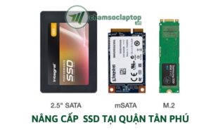 Dịch vụ nâng cấp ổ cứng SSD quận Tân Phú